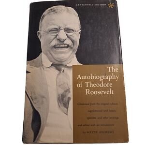 The Autobiography of Theodore Roosevelt edited by Wayne Andrews 1958 Dust Jacket